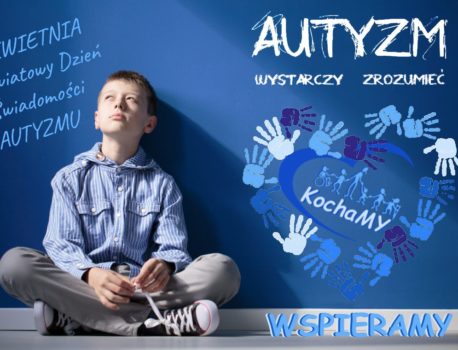 2 kwietnia 2020 – Światowy Dzień Świadomości Autyzmu – WSPIERAMY !!!!